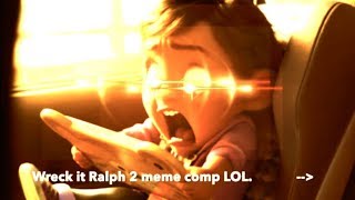 Ultimate Wreck it Ralph 2 Meme compilation.