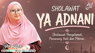 Download lagu SHOLAWAT YA ADNANI FULL 1 JAM NONSTOP! (Sholawat Penyelamat, Penenang Hati dan Pikiran | An Nafi mp3 Download lagu SHOLAWAT YA ADNANI FULL 1 JAM NONSTOP! (Sholawat Penyelamat, Penenang Hati dan Pikiran | An Nafi mp3