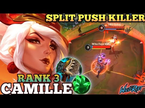 CAMILLE ANNOYING SPLIT PUSH KILLER! OVERPOWER BUILD - TOP 3 GLOBAL CAMILLE BY TRD llykej - WILD RIFT