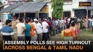 High voter turnout recorded in West Bengal & Tamil Nadu