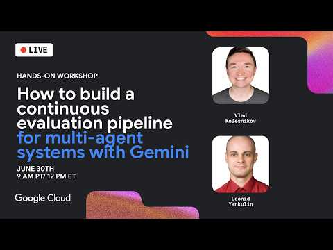 Video Thumbnail: How to build a continuous evaluation pipeline for multi-agent systems with Gemini