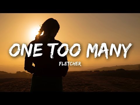 FLETCHER - One Too Many (Lyrics)