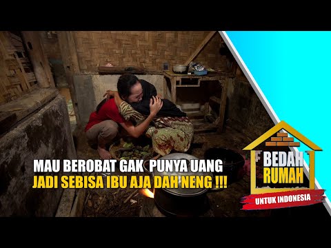 Istri Pak Surya Sudah Sakit Lama, Mau Berobat Tapi Gak Punya Uang!!! | BEDAH RUMAH