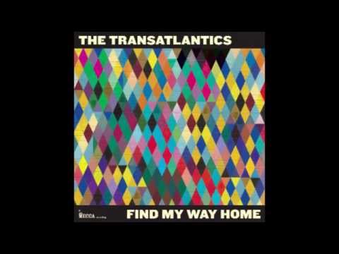 The Transatlantics - Did I Call