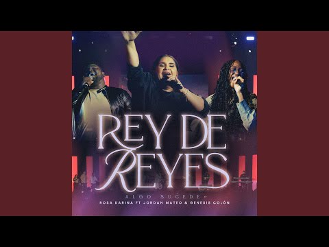 Rey De Reyes - Algo Sucede