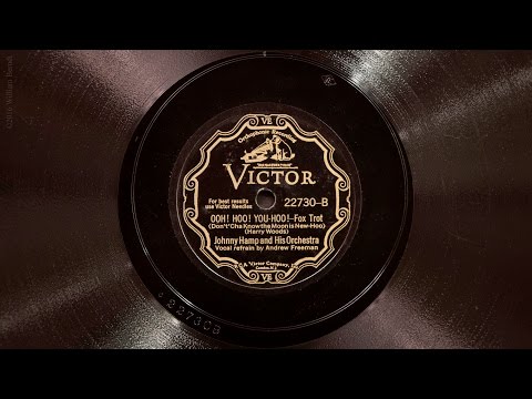 Ooh! Hoo! You-Hoo! • Johnny Hamp and His Orchestra (Victrola Credenza)