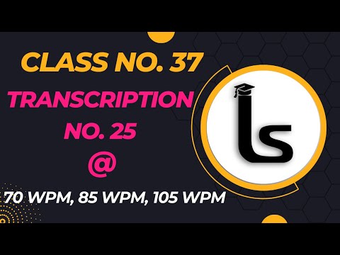 English Shorthand Dictation | Transcription No. 25 | Kailash Chandra| Class 37 |Likho Steno Academy|
