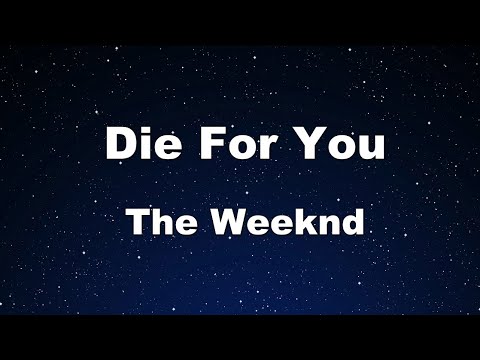 Karaoke♬ Die For You - The Weeknd 【No Guide Melody】 Instrumental