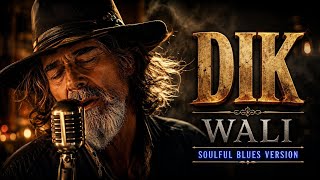 Download lagu DIK - WALI || COVER SOULFUL BLUES mp3 Download lagu DIK - WALI || COVER SOULFUL BLUES mp3