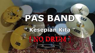 Download lagu PAS BAND - Kesepian Kita (NO SOUND DRUM) mp3