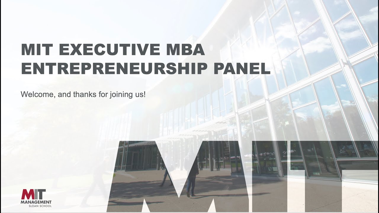   MIT EMBA: Entrepreneurship Panel
