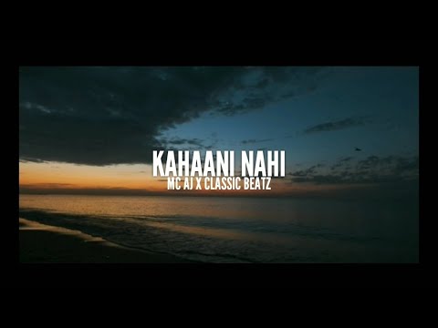 MC AJ - Kahaani Nahi Prod. By Classic Beatz (Official Lyric Video)