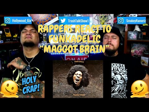 Rappers React To Funkadelic "Maggot Brain"!!!