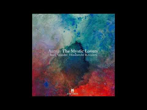 Antrim - The Mystic Lovers (Silinder Remix)