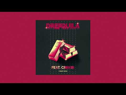 DrefQuila - I Want Gold🥇 ft Crisor