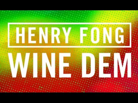Henry Fong - Wine Dem (Original Mix)