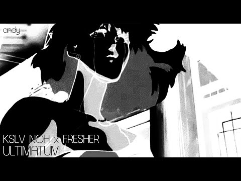 KSLV Noh x FRE$HER :: Ultimatum [slowed + reverbed]