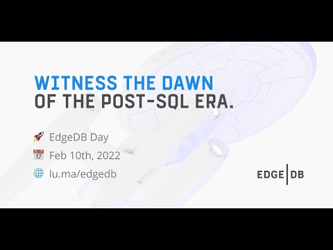 EdgeDB Day — Launching 1.0 [FULL]