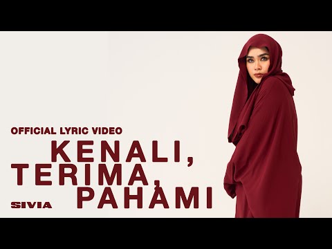 SIVIA - Kenali, Terima, Pahami (Official Lyric Video)
