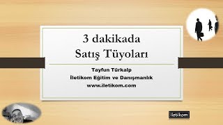 3 Dakikada Satış Tüyoları