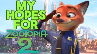 My Hopes for Zootopia 2