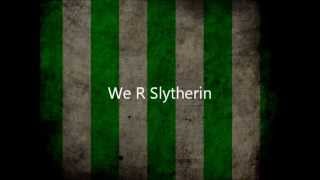 We R Slytherins - Not Literally- Lyrics