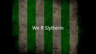 We R Slytherins - Not Literally- Lyrics