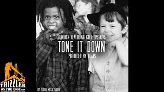 Demrick ft. Kidd Upstairs - Tone It Down [Prod. Boats] [Thizzler.com]