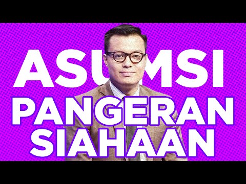ASUMSI PANGERAN SIAHAAN