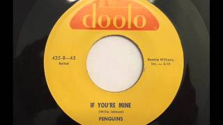 PENGUINS - IF YOU'RE MINE - DOOTO 435, 45 RPM!