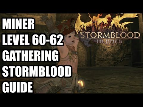FFXIV Stormblood - Levelling Miner Gathering Guide 60-62 - Gyr Abania - The Fringes