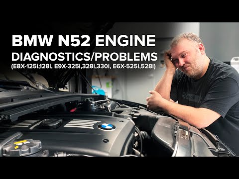 BMW N52 Engine Diagnostics/Problems - Everything You Need To Know (128i, 325i, 328i, 330i, 528i)