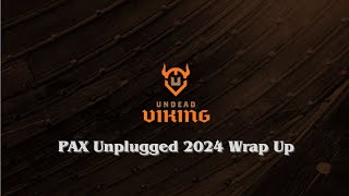 PAX Unplugged 2024 Wrap Up