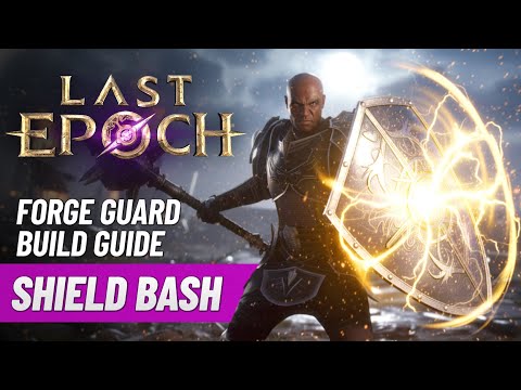 Last Epoch Shield bash Forge Guard Endgame Build Guide! SHIELDS EVERYWHERE.... Huge Upgrade!!