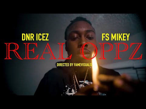 DNR Icez x FS Mikey - Real Oppz (Exclusive Music Video) | Dir. Fame Visuals
