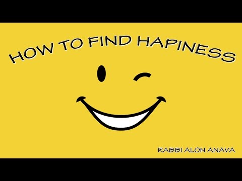How to find happiness - Rosh Chodesh Adar - Rabbi Alon Anava