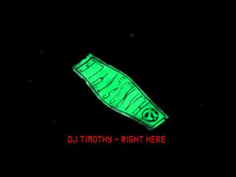 DJ Timothy - Right Here