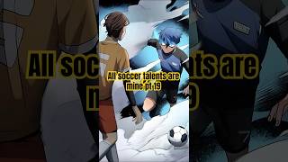 All soccer talents are mine pt 19🔥 #anime #manga #manhwarecap #manhwa #manhwa #manhwaedit