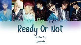 MONSTA X (몬스타엑스) - READY OR NOT Han|Rom|Eng Color Coded Lyrics
