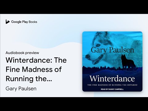 Winterdance: The Fine Madness of Running the… by Gary Paulsen · Audiobook preview