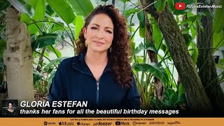 Gloria Estefan thanks her fans for all the beautiful birthday messages
