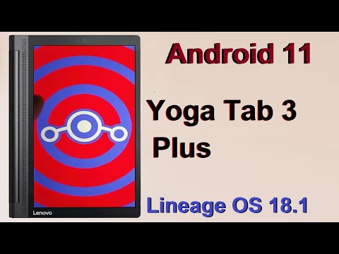 How to Update Android 11 in Lenovo Yoga Tab 3 Plus(Lineage OS 18.1) Custom Rom Install and Review