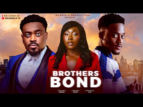 BROTHERS BOND - Nigerian Movies 2025 latest full movies
