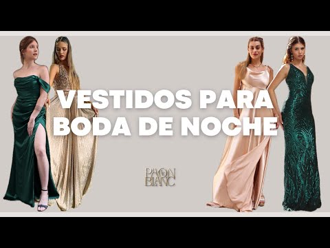 VESTIDOS PARA IR A UNA BODA DE NOCHE