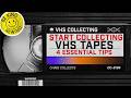 How To Start Collecting VHS Tapes 4 Essential Tips To Get Started In 2025