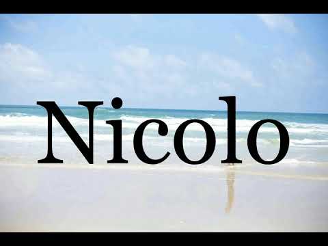 How To Pronounce Nicolo🌈🌈🌈🌈🌈🌈Pronunciation Of Nicolo