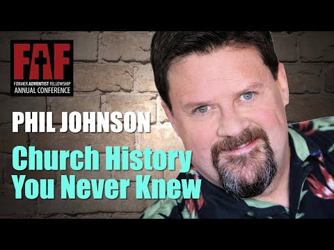 Church History You Never Knew | Phil Johnson | FAF Conference 2021