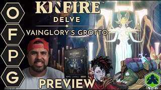 OFPG - Kinfire Delve: Vainglory's Grotto Preview (Into the Depths!) [ft. Jazz/The Lobby of Hobbies]