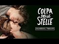 Colpa delle stelle - The Fault in Our Stars | Trailer ...
