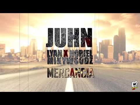 JUHN X NORIEL X LYAN X MIKY WOODZ - Mercancia